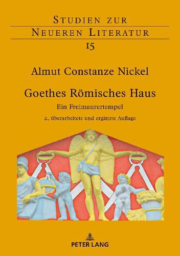 Cover image for Goethes Roemisches Haus; Ein Freimaurertempel. 2., uberarbeitete und erganzte Auflage