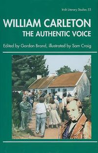 Cover image for William Carleton the Authentic Voice