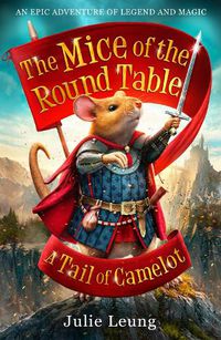 Cover image for The Mice of the Round Table 1: A Tail of Camelot