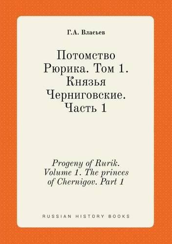 Cover image for Progeny of Rurik. Volume 1. The princes of Chernigov. Part 1