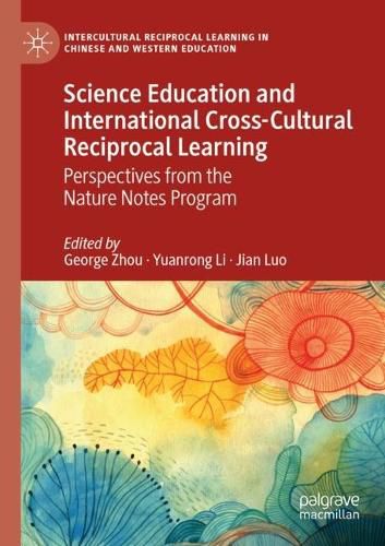 Cover image for Science Education and International Cross-Cultural Reciprocal Learning