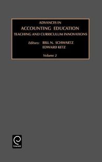 Cover image for Advances in Accounting Education: Teaching and Curriculum Innovations