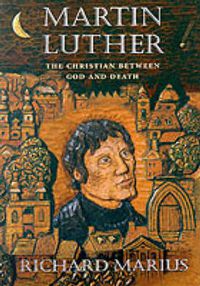Cover image for Martin Luther: The Christian between God and Death