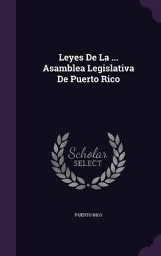 Cover image for Leyes de La ... Asamblea Legislativa de Puerto Rico