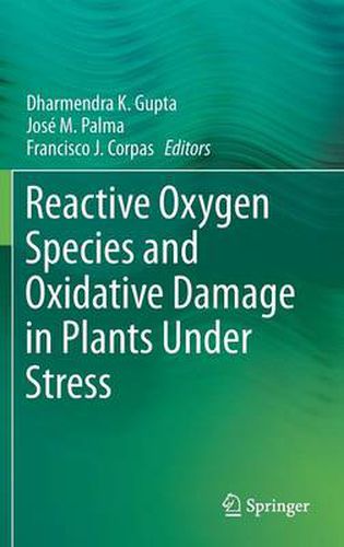 Cover image for Reactive Oxygen Species and Oxidative Damage in Plants Under Stress