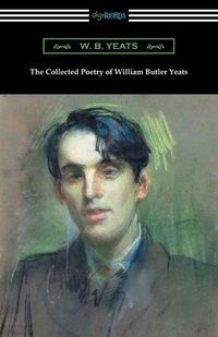 Cover image for The Collected Poetry of William Butler Yeats
