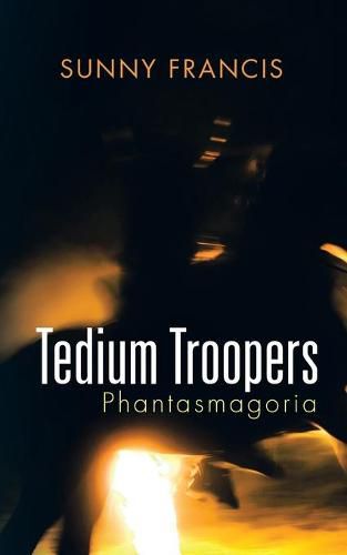 Cover image for Tedium Troopers: Phantasmagoria