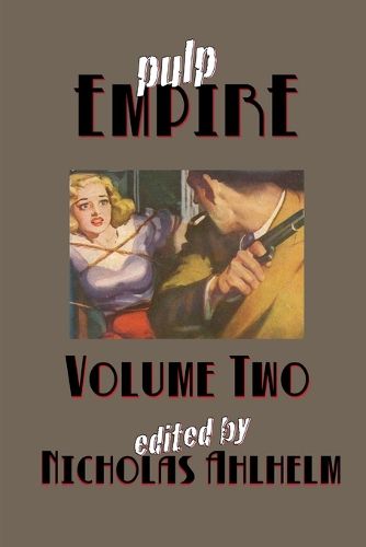 Cover image for Pulp Empire Volume Two
