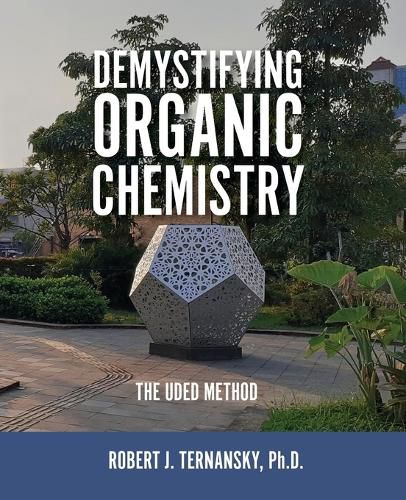 Demystifying Organic Chemistry: The Uded Method