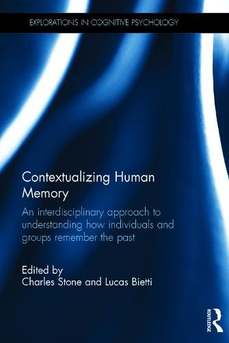 Cover image for Contextualizing Human Memory: An interdisciplinary approach to understanding how individuals and groups remember the past