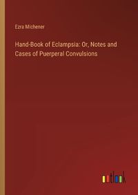 Cover image for Hand-Book of Eclampsia