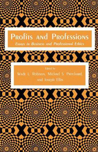 Cover image for Profits and Professions: Essays in Business and Professional Ethics