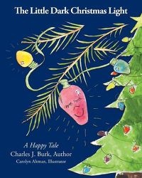 Cover image for The Little Dark Christmas Light: A Happy Tale