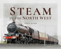 Cover image for Steam in the North West