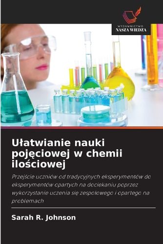 Cover image for Ulatwianie nauki pojęciowej w chemii ilościowej