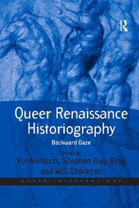 Cover image for Queer Renaissance Historiography: Backward Gaze