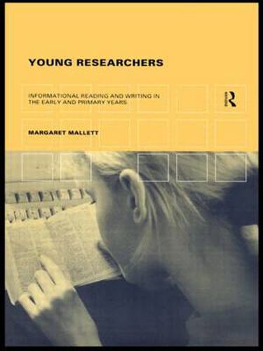 Cover image for Young Researchers: Informational Reading and Writing in the Early and Primary Years