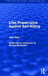 Cover image for Lifes Preservative Against Self-Killing