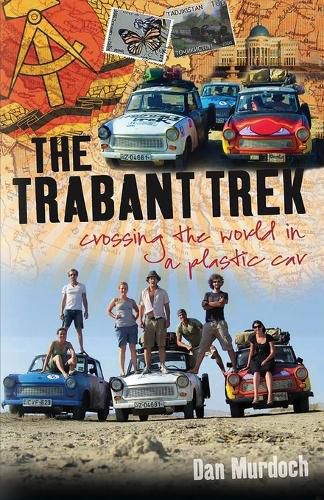 Cover image for The Trabant Trek: Crossing the World in a Plastic Car