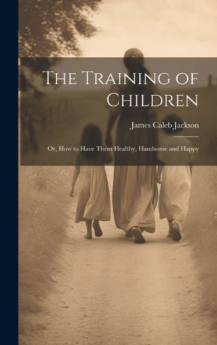 Cover image for The Training of Children