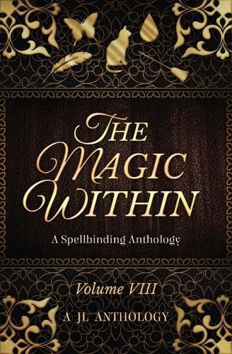 Cover image for The Magic Within: A Spellbinding Anthology