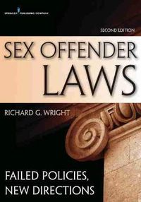 Cover image for Sex Offender Laws: Failed Policies, New Directions