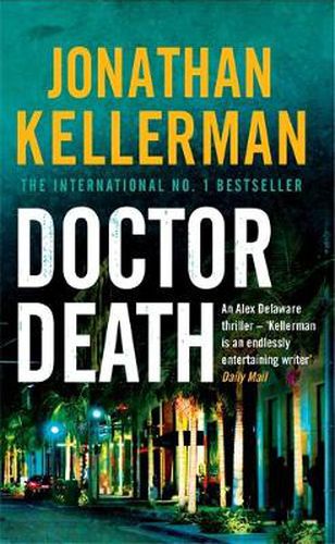 Doctor Death (Alex Delaware series, Book 14): A psychological thriller taut with suspense