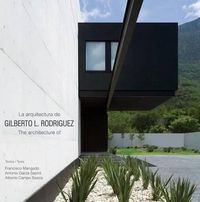 Cover image for The Architecture of Gilberto L. Rodriguez