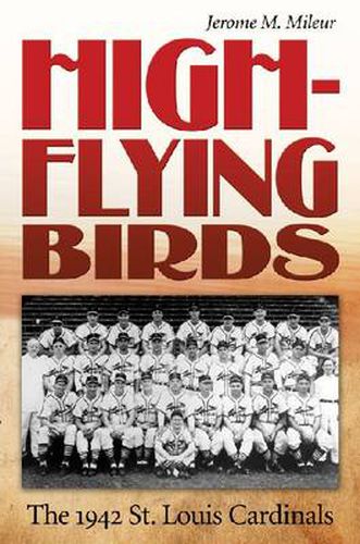 High-flying Birds: The 1942 St. Louis Cardinals