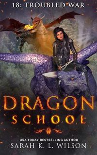 Cover image for Dragon School: Troubled War
