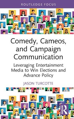 Cover image for Comedy, Cameos, and Campaign Communication