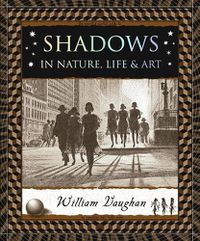 Cover image for Shadows: In Nature, Life & Art