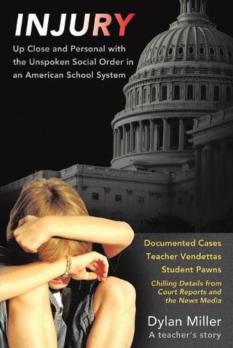 Cover image for Injury: The Unspoken Social Order in an American School System