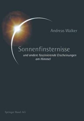 Sonnenfinsternisse: Und Andere Faszinierende Erscheinungen Am Himmel