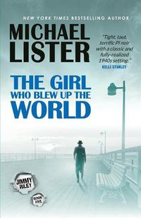 Cover image for The Girl Who Blew Up the World