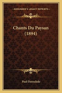 Cover image for Chants Du Paysan (1894)