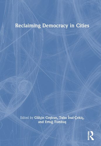 Cover image for Reclaiming Democracy in Cities