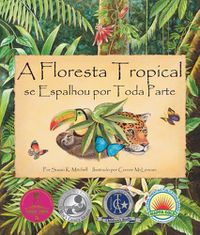 Cover image for A Floresta Tropical Se Espalhou Por Toda Parte (the Rainforest Grew All Around in Portuguese)