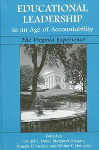 Cover image for Educational Leadership in an Age of Accountability: The Virginia Experience