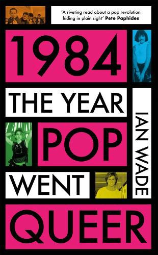 Cover image for 1984: The Year Pop Went Queer