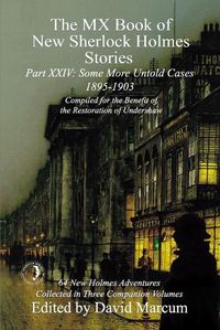 Cover image for The MX Book of New Sherlock Holmes Stories Some More Untold Cases Part XXIV: 1895-1903