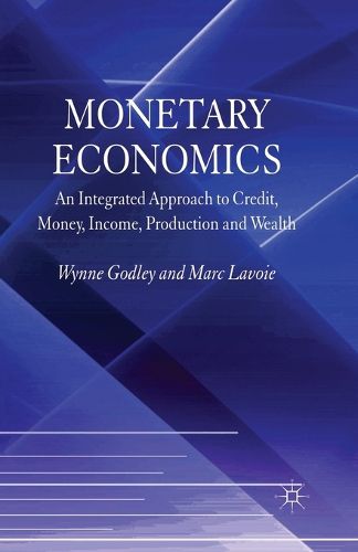 Cover image for Monetary Economics: An Integrated Approach to Credit, Money, Income, Production and Wealth