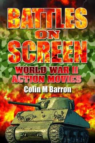 Cover image for Battles on Screen: World War II Action Movies