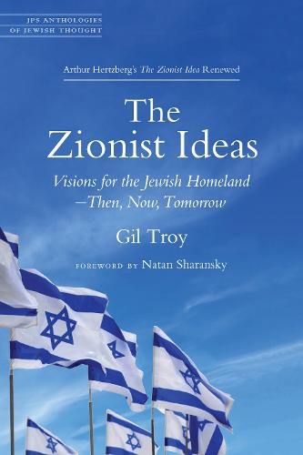 Cover image for The Zionist Ideas: Visions for the Jewish Homeland-Then, Now, Tomorrow