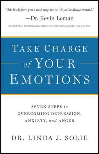 Cover image for Take Charge of Your Emotions - Seven Steps to Overcoming Depression, Anxiety, and Anger