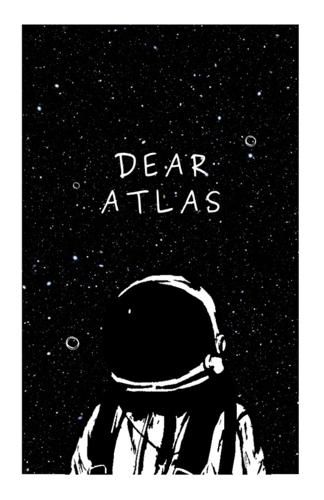 Cover image for Dear Atlas: I'm a planet still orbiting your supernova