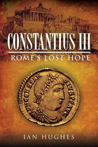 Cover image for Constantius III: Rome's Lost Hope