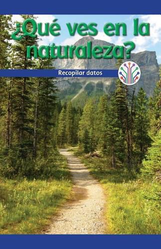 ?Que Ves En La Naturaleza?: Recopilar Datos (What Do You See in Nature?: Gathering Data)