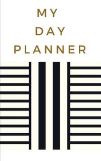 Cover image for My Day Planner - Planning My Day - Gold Black Strips Cover