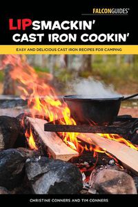 Cover image for Lipsmackin' Cast Iron Cookin': Easy and Delicious Cast Iron Recipes for Camping